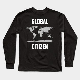 Global Citizen : Shirts for Expats Long Sleeve T-Shirt